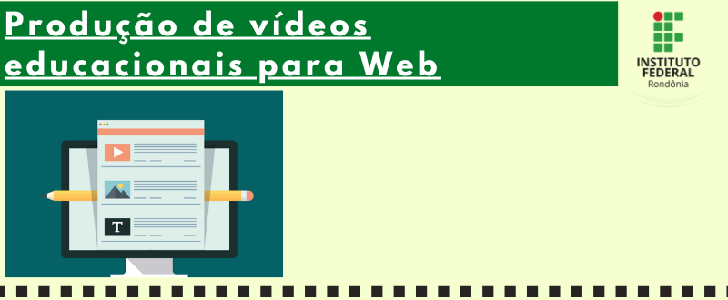 6 Produação de Videos Educacionais para web