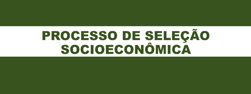 PROCESSO DE SELEÇÃO SOCIOECONÔMICA